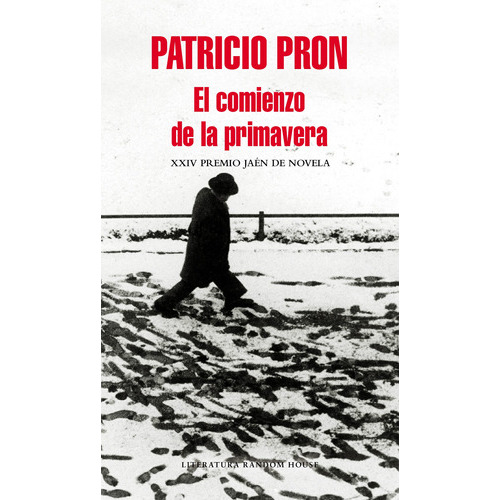 El Comienzo De La Primavera, De Pron, Patricio. Serie Ah Imp Editorial Literatura Random House, Tapa Blanda En Español, 2014
