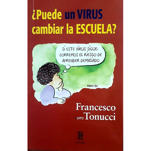 ¿ Puede Un Virus Cambiar La Escuela ? - Tonucci, Francesco