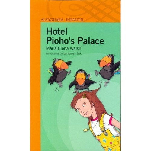 Hotel Pioho's Palace - María Elena Walsh ** Alfaguara