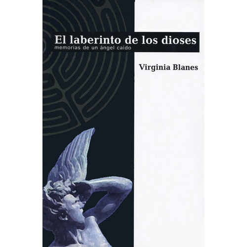 EL LABERINTO DE LOS DIOSES, de Blanes Virginia., vol. Volumen Unico. Editorial Virginia Blanes en español, 2005