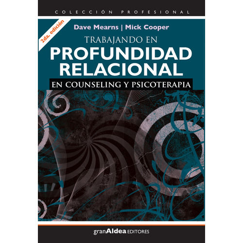 Trabajando En Profundidad Relacional En Counseling Y Psicote