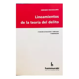 Bacigalupo Lineamientos De La Teoría Del Delito 4ta Edición 