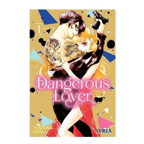 Dangerous Lover Tomo 1, De Nozomi Mino. Serie Dangerous Lover, Vol. 1. Editorial Ivrea, Tapa Blanda, Edición Papel En Español