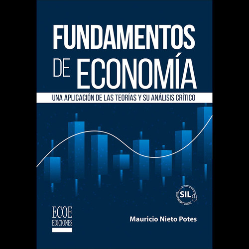 Fundamentos De Economia, De Mauricio Nieto Potes. Editorial Ecoe Edicciones Ltda, Tapa Blanda, Edición 2023 En Español