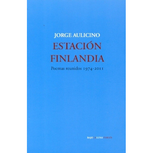 Estacion Finlandia - Jorge Aulicino