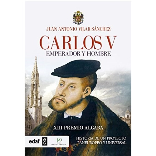 Libro Carlos V: Emperador Y Hombre De Juan Antonio Vilar San