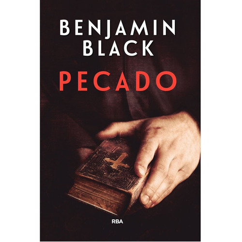 Pecado, De Benjjamin Black. Editorial Rba En Español