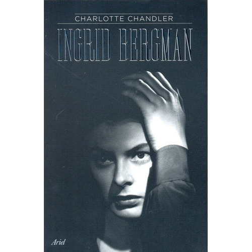 Ingrid Bergman - Chandler, Charlotte