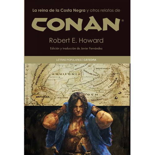 Conan. La Reina De La Costa Negra Y Otros Relatos - Robert E