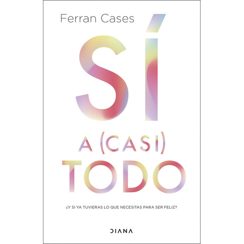 Si A Casi Todo: No Aplica, De Ferrán Casas. Serie No Aplica, Vol. 1. Editorial Diana, Tapa Blanda, Edición 1 En Español, 2024