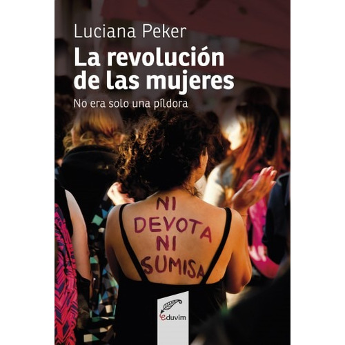 La Revolucion De Las Mujeres - Luciana Peker