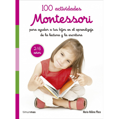 100 Actividades Montessori Para Ayudar A Tus Hijos En El Apr