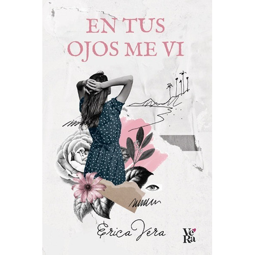 En Tus Ojos Me Vi - Erica Vera - V&r - Libro