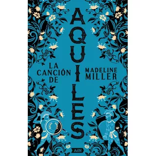 Libro: La Canción De Aquiles [adn]. Miller, Madeline. Alianz