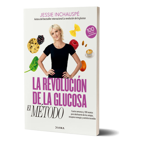 La revolución de la glucosa: el Método, de Jessie Inchauspé., vol. 1. Editorial Diana, tapa blanda, edición 1 en español, 2023