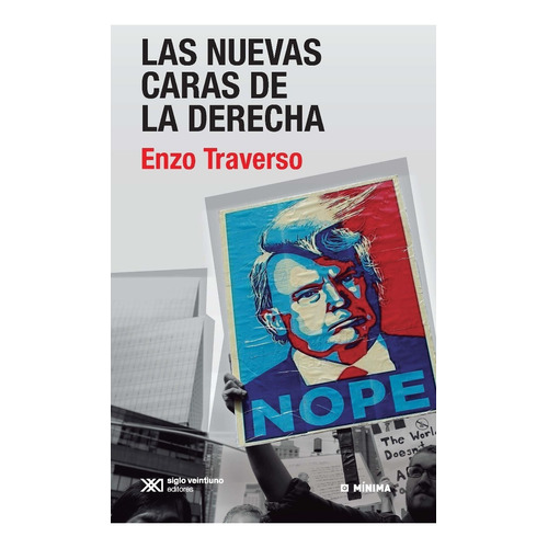 Nuevas Caras De La Derecha, Las, de Enzo Traverso. Editorial Siglo XXI, edición 1 en español