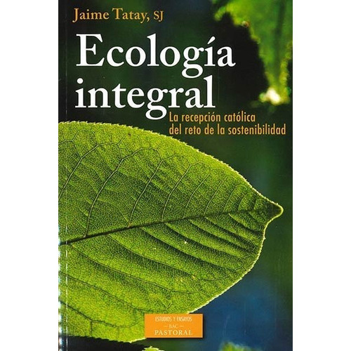 Ecologãâa Integral, De Tatay Nieto, Jaime. Editorial Biblioteca Autores Cristianos, Tapa Blanda En Español