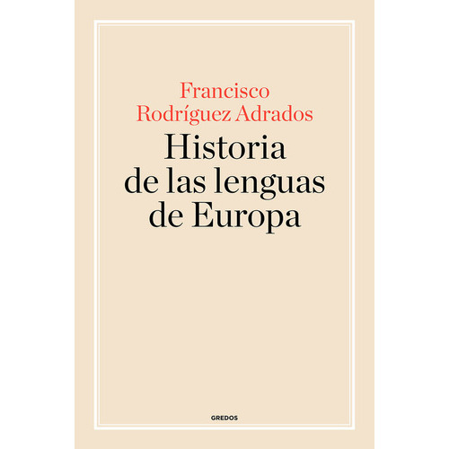 Historia De Las Lenguas De Europa, De R. Adrados, Francisco. Editorial Gredos, Tapa Blanda En Español