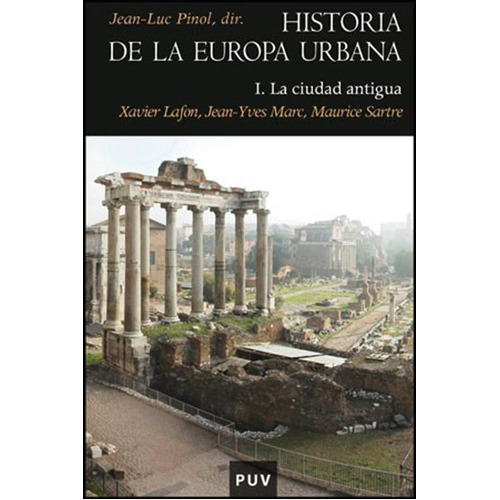 Historia De La Europa Urbana I, De Jean-yves Marc Y Otros. Editorial Publicacions De La Universitat De València, Tapa Blanda, Edición 1 En Español, 2010