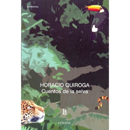 Cuentos De La Selva, De Horacio Quiroga. Editorial Losada, Edición 1 En Español