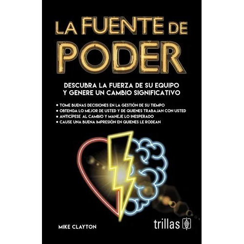 La Fuente De Poder, De Clayton, Mike., Vol. 1. Editorial Trillas, Tapa Blanda, Edición 1a En Español, 2019