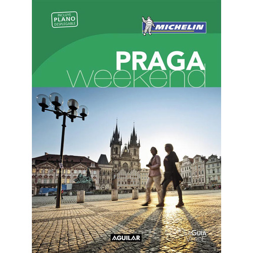 Praga Weekend 2016 La Guia Verde Incluye Plano Desplegable, de Michelin. Editorial Aguilar en español