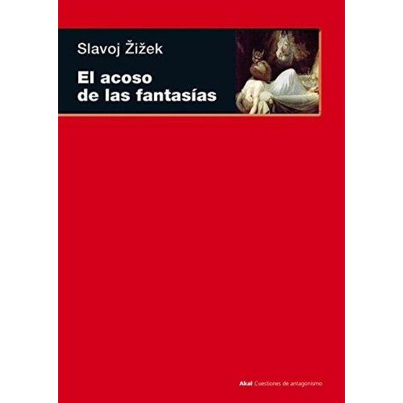 Acoso De Las Fantasías, El - Slavoj Zizek