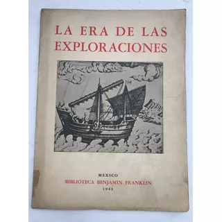 Exploraciones, La Era De Las. Catalogo De Exposición 