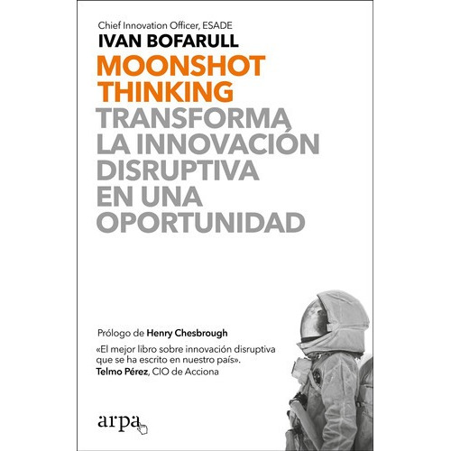 Moonshot Thinking - Transforma La Innovación - Iván Bofarull