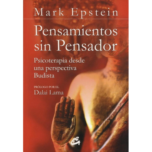 Pensamientos Sin Pensador: Sin Datos, De Mark Epstein. Serie Sin Datos, Vol. 0. Editorial Gaia, Tapa Blanda, Edición Sin Datos En Español, 2011