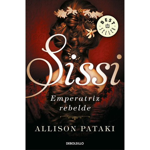 Libro Sissi, Emperatriz Rebelde - Pataki, Allison