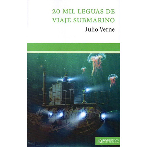 20 Mil Leguas De Viaje Submarino: No, De Julio Verne. Serie No, Vol. No. Casa Editorial Boek Mexico, Tapa Blanda, Edición No En Español, 2017