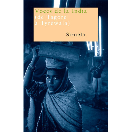 Voces De La India, De Aa.vv., Autores Varios. Serie N/a, Vol. Volumen Unico. Editorial Siruela, Tapa Blanda, Edición 1 En Español, 2006