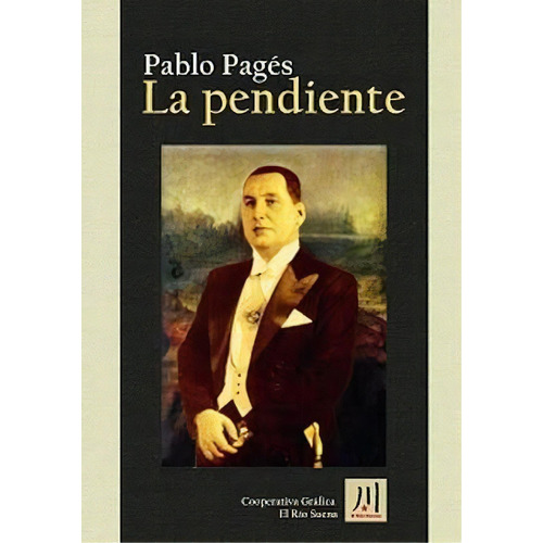 La Pendiente De Pablo Pages, De Pablo Pagés. Editorial Coop. El Rio Suena En Español