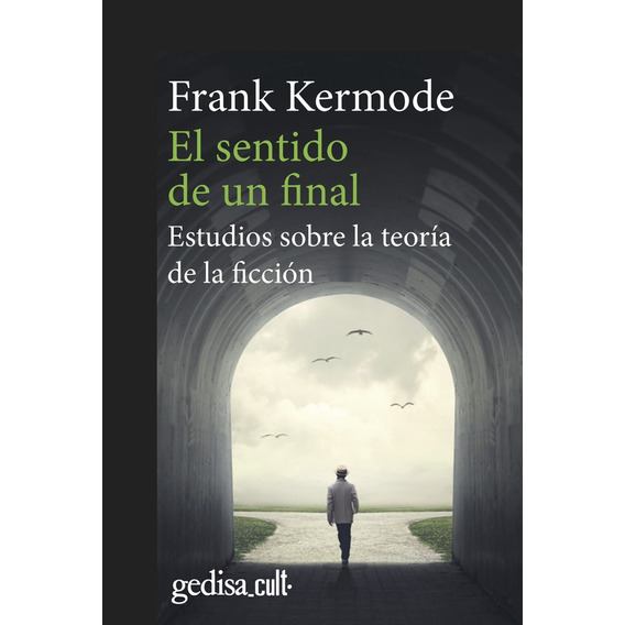 El Sentido De Un Final - Frank Kermode