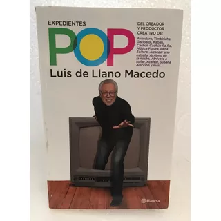 Luis De Llano Macedo, Expedientes Pop