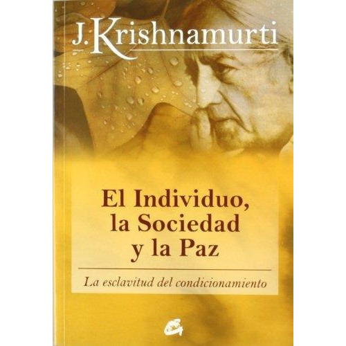 El Individuo, La Sociedad Y La Paz   Jiddu Krishnamurti