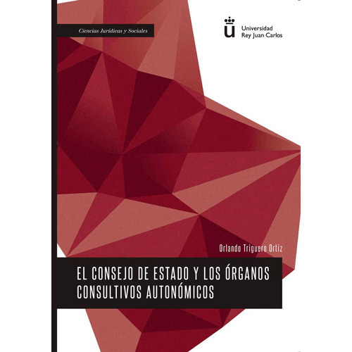 El Consejo De Estado Y Los Órganos Consultivos Autonómicos, De Triguero Ortiz , Orlando.., Vol. 1.0. Editorial Dykinson S.l., Tapa Blanda, Edición 1.0 En Español, 2019