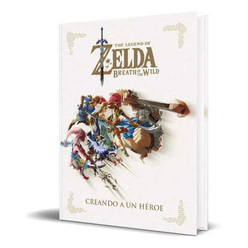 Libro The Legends Of Zelda - Creando A Un Héroe [ Español ]