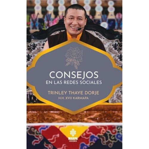 Consejos En Las Redes Sociales - Dorje Trinley Thaye, de Trinley Thaye, Dorje. Editorial Marpa, tapa blanda en español, 2023