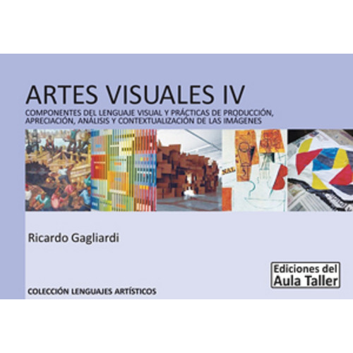 Artes Visuales 4 - Gagliardi - Aula Taller