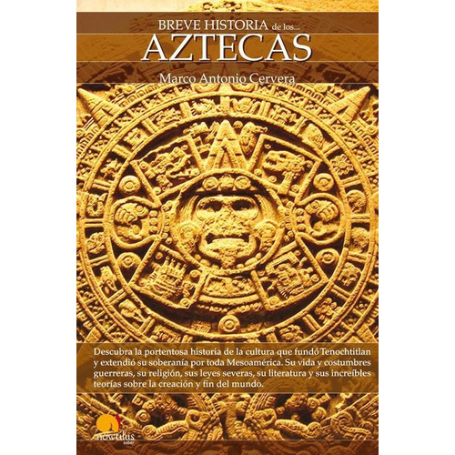Libro: Breve Historia De Los Aztecas. Marco Cervera. Edicion