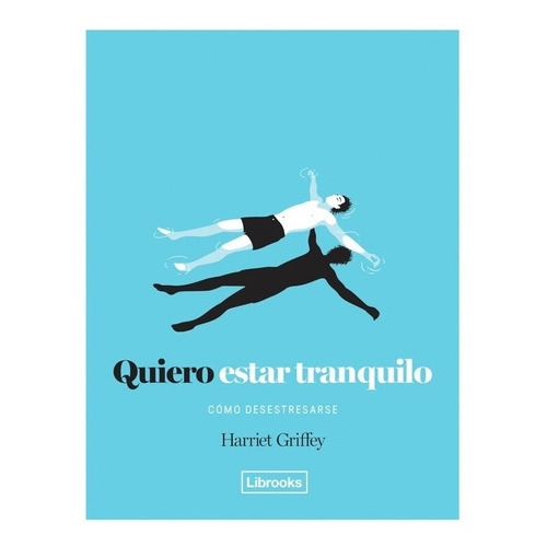 Quiero Estar Tranquilo, De Harriet Griffey. Editorial Librooks En Español