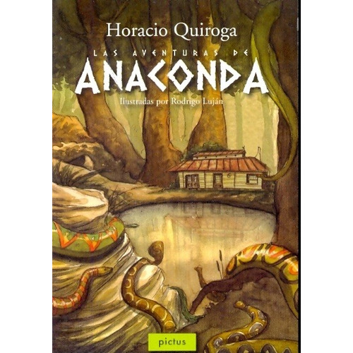Aventuras De Anaconda, Las - Quiroga, Horacio / Lujan, Rodri