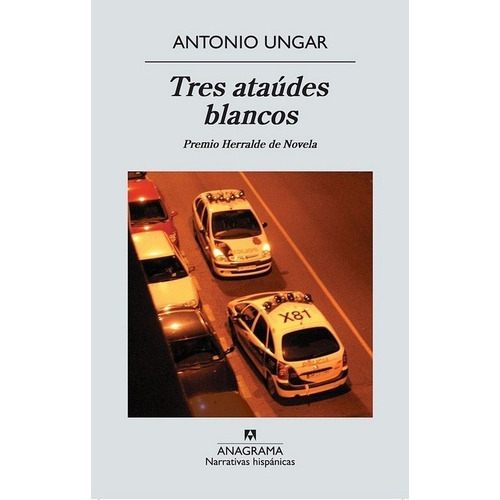 Tres Ataudes Blancos - Antonio Ungar
