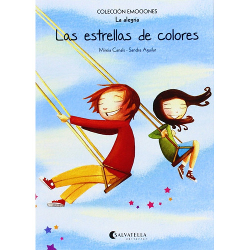 Colección Emociones La Alegría - Las Estrellas De Colores, De Mireia Canals. Editorial Salvatella, Tapa Blanda, Edición 1 En Español