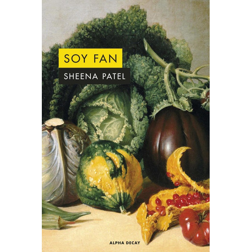 Soy Fan, De Patel, Sheena. Editorial Alpha Decay, Tapa Blanda En Castellano, 2023