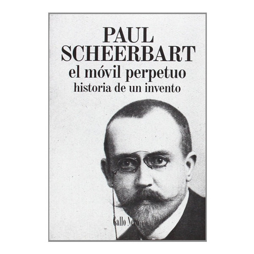 El Movil Perpetuo, De Scheerbart Paul., Vol. Abc. Editorial Gallo Nero, Tapa Blanda En Español, 1