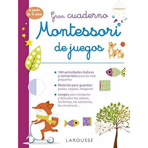 Gran Cuaderno Montessori De Juegos, De Editorial Larousse., Vol. Volumen Unico. Editorial Larousse, Tapa Blanda, Edición 1 En Español