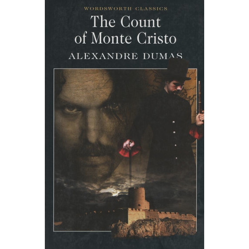 The Count Of Monte Cristo - Wordsworth Classics